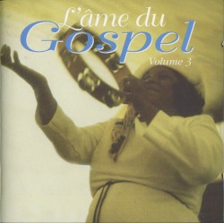 L'âme du Gospel, Volume 3