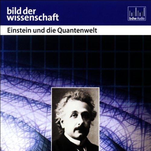 Einstein und die Quantenwelt