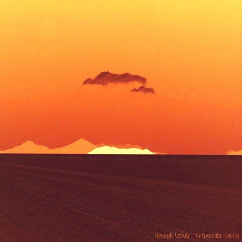 Yasuyuki Uesugi / Crepuscular Entity