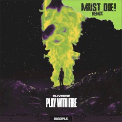 Play With Fire (MUST DIE! remix)