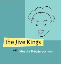 The Jive Kings with Measha Bruggergosman