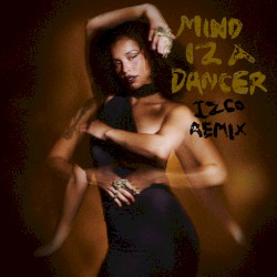 Mind Iz a Dancer (IZCO Remix)