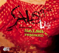 Salsa Live & Salsa Remixed