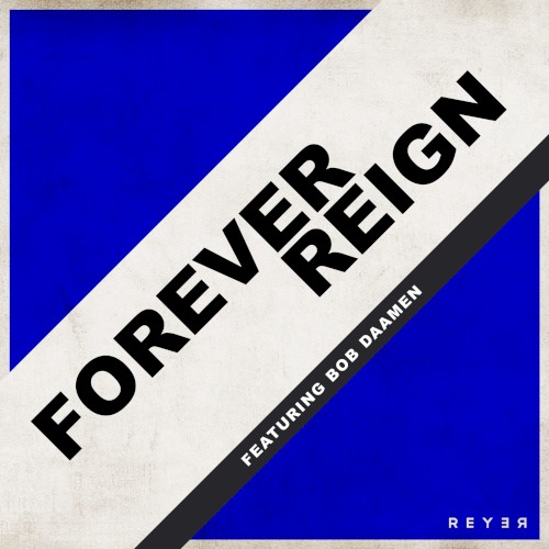 Forever Reign (Reyer remix)