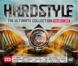 Hardstyle: The Ultimate Collection Volume 2. 2012