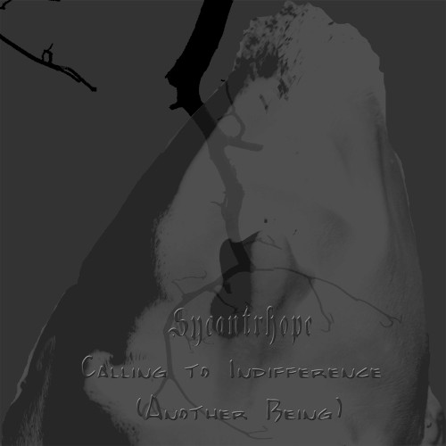Calling to Indifference (Another Being)