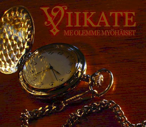 Me olemme myöhäiset