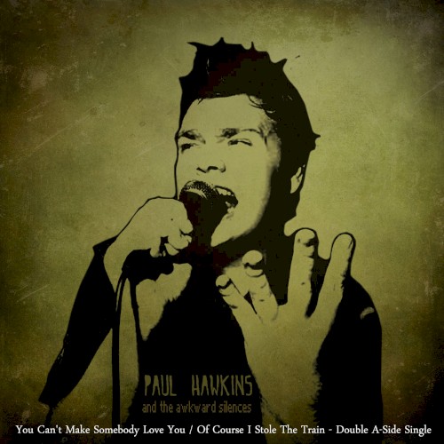 You Can't Make Somebody Love You/Of Course I Stole the Train