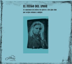 15 Canciones De Jeffrey Lee Pierce Y The Gun Club Por Sergio Rotman Y Amigos