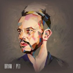 Bryan, Pt. 1