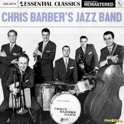 Essential Classics, Vol. 374: Chris Barber's Jazz Band