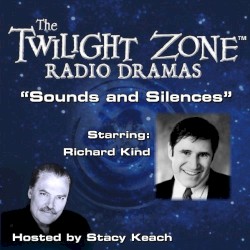 The Twilight Zone Radio Dramas, "Sounds and Silences"