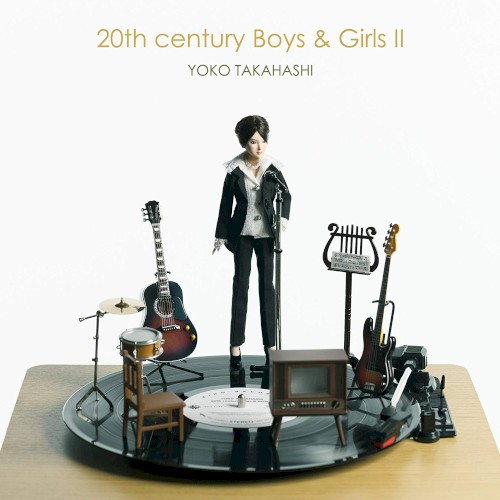 20th century Boys & Girls Ⅱ ～20世紀少年少女2～