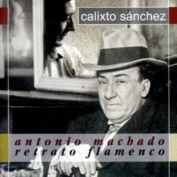 Antonio Machado - Retrato Flamenco