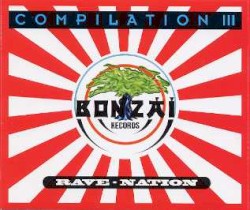Bonzaï Compilation III: Rave Nation
