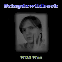 Bringdawildback