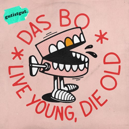Live Young, Die Old.