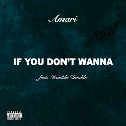 If You Don't Wanna