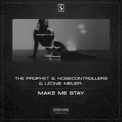 Make Me Stay