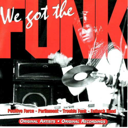 We Got the Funk