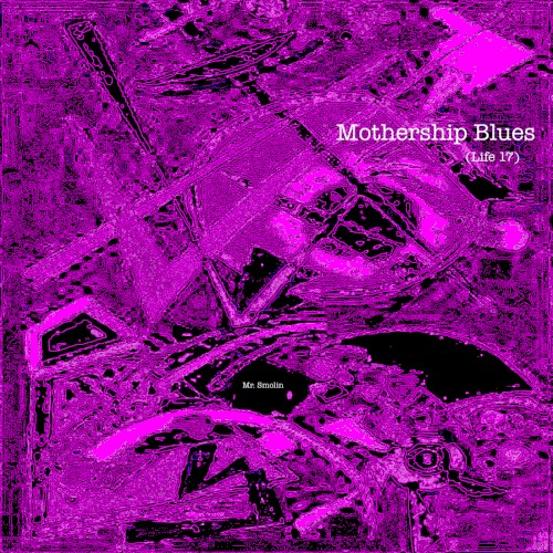Mothership Blues (Life 17)