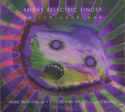 Angry Eelectric Finger: Spitch’cock One