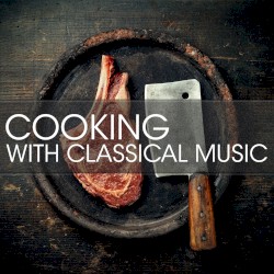 Cooking with Classical Music