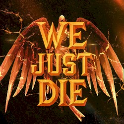 We Just Die