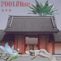 2 0 0 1 // Rose
