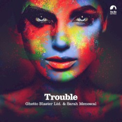 Trouble