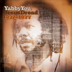 Jesus Dread 1972–1977