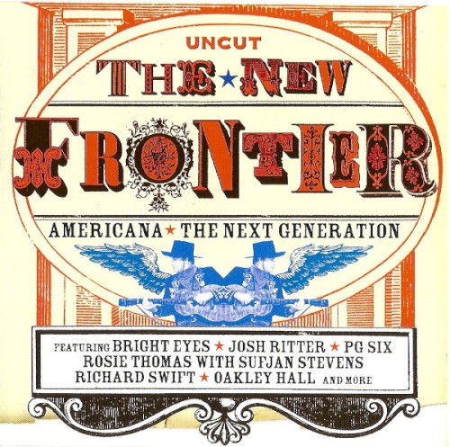 Uncut: The New Frontier: Americana: The Next Generation