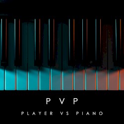 PvP - Player vs Piano: Relaxing Game Soundtracks