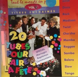 Tout le monde en piste ! Vol 3 - 20 Tubes pour faire la fête