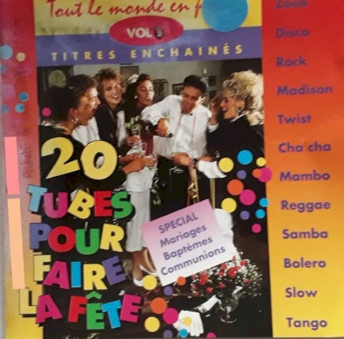 Tout le monde en piste ! Vol 3 - 20 Tubes pour faire la fête