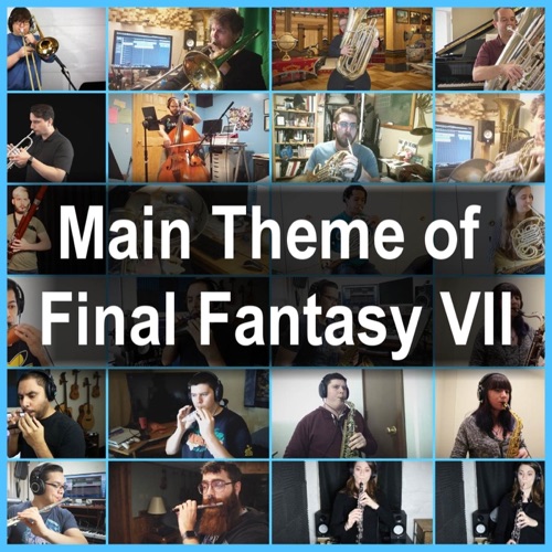 Main Theme of Final Fantasy VII (Wind Ensemble Collaboration (From "Final Fantasy VII"))