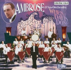 When Day Is Done: 49 Original Mono Recordings 1928 – 1944