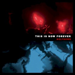This is Now Forever