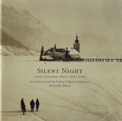 Silent Night: Early Christmas Music and Carols