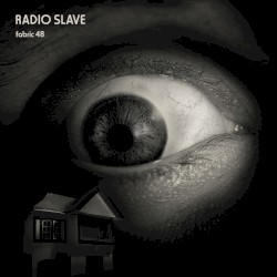 Fabric 48: Radio Slave