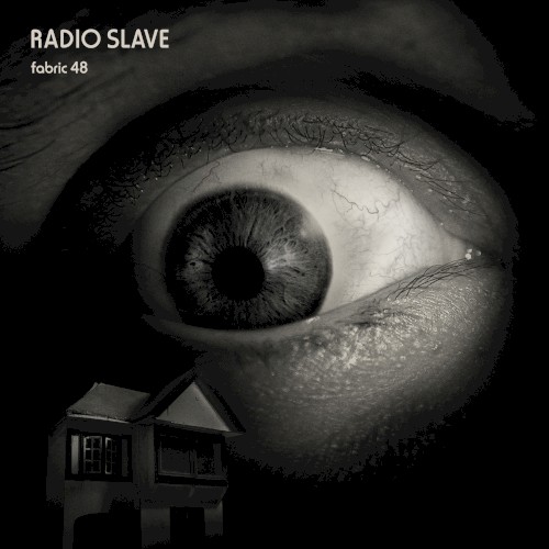 Fabric 48: Radio Slave