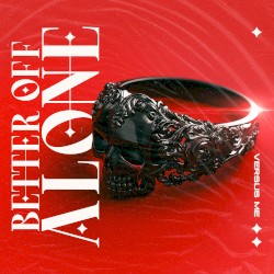 Better Off Alone