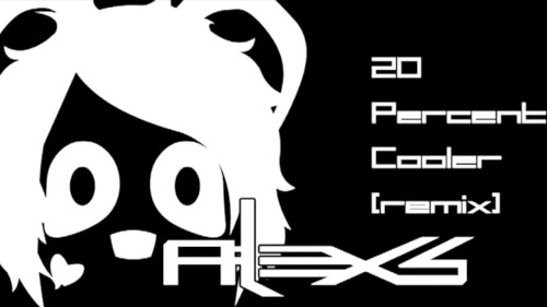 20 Percent Cooler (Alex S. remix)