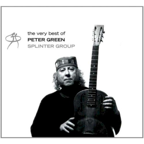 The Very Best of Peter Green Splinter Group