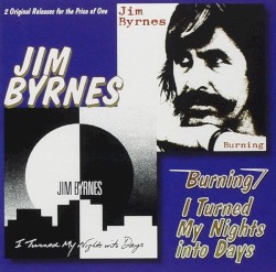 Burning / I Turned My Nights Into Days