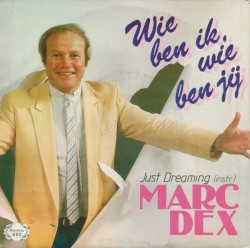 Wie ben ik wie ben jij / Just Dreaming...