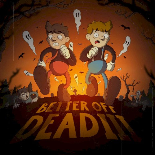 Better Off Dead III