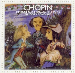 Etudes, Op. 25 / Sonata No. 2, Op. 35 (Grigory Sokolov)