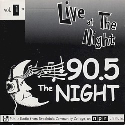 Live at The Night, Volume 1
