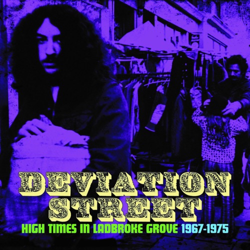 Deviation Street: High Times in Ladbroke Grove 1967–1975